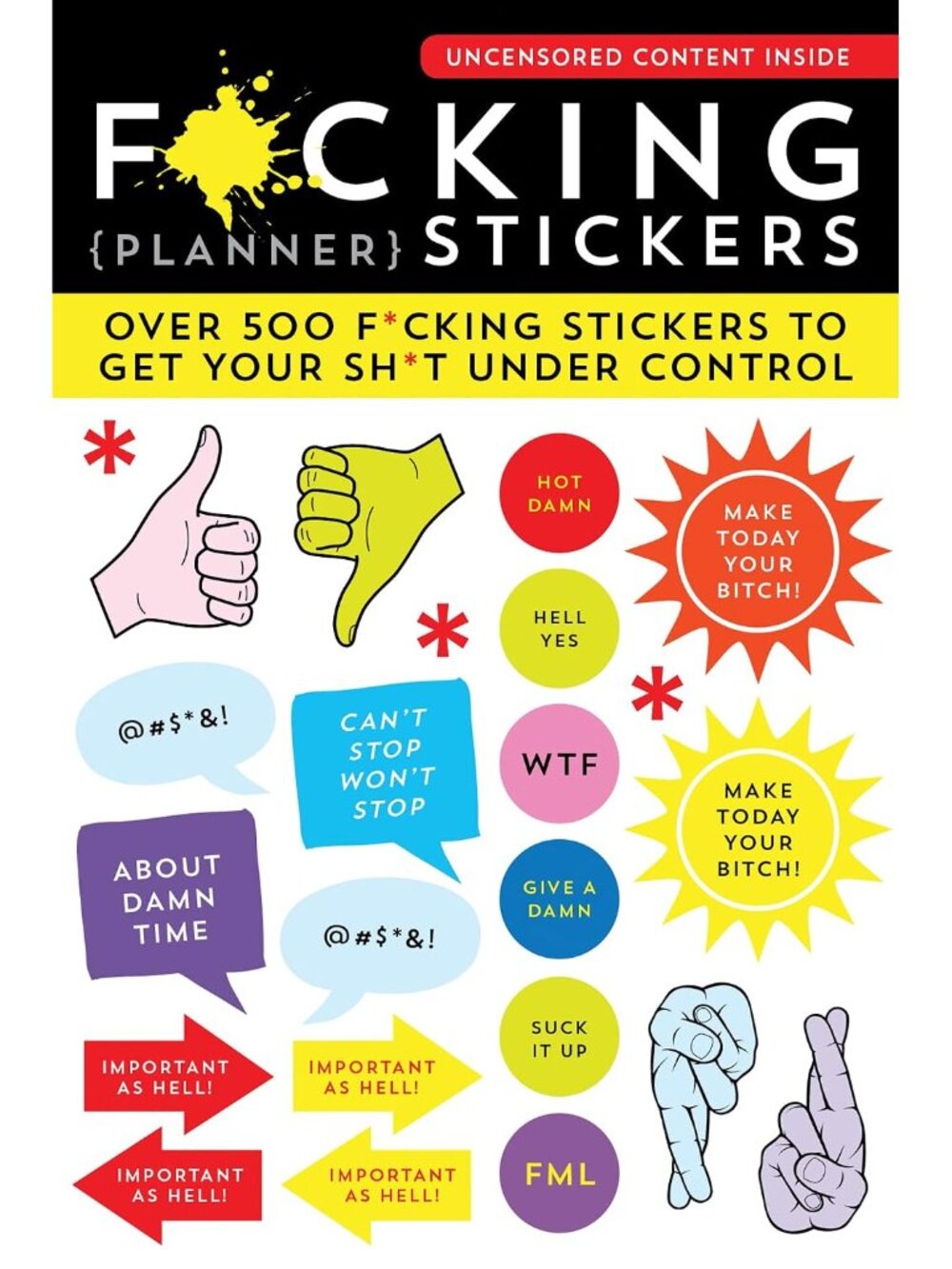F*cking Planner Stickers: 500+ Funny Adult Stickers to Control Your Sh*t Journal